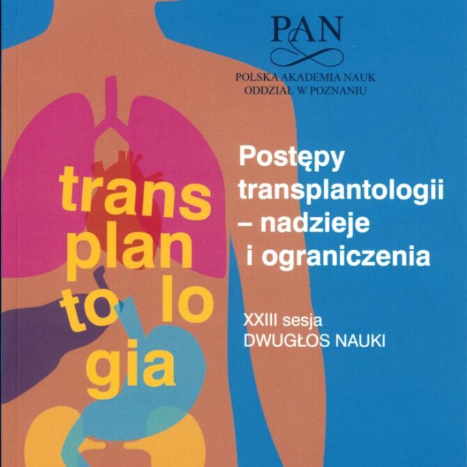 Sesja naukowa z cyklu Dwugłos Nauki – „Postępy transplantologii – nadzieje i ograniczenia”