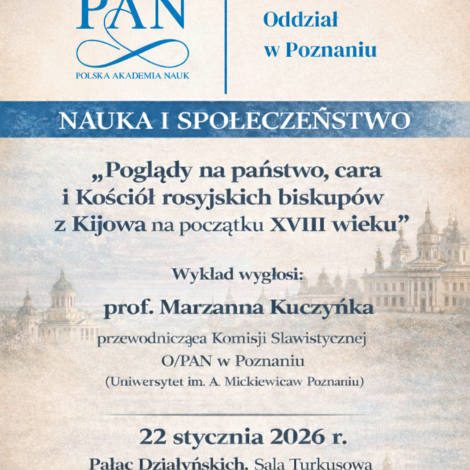 Poglądy na państwo, cara i Kościół rosyjskich biskupów z Kijowa na początku XVIII wieku - wykład w ramach cyklu Nauka i Społeczeństwo